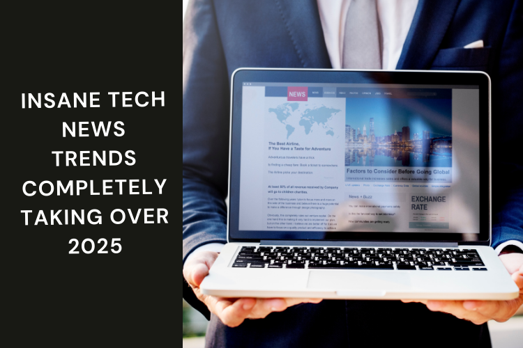 Insane Tech News Trends Completely Taking Over 2025